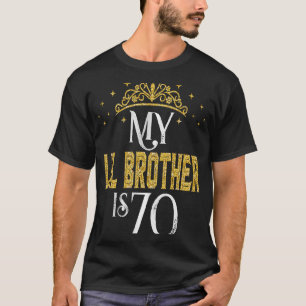 T-shirt Mon frère LIL a 70 ans 1953 70e anniversaire