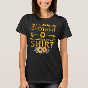 T-shirt mon frère préféré m'a donné cette chemise