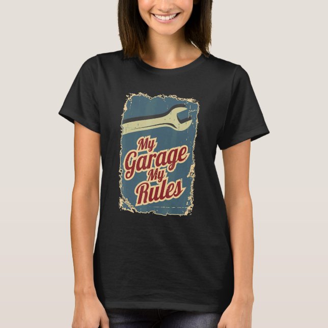 T-shirt Mon garage Mes règles Rétro Réparation Mécanique (Devant)