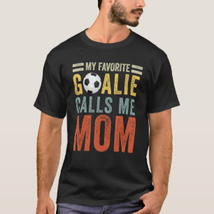 T-shirt Mon gardien favori m'appelle Maman Joueuse de foot