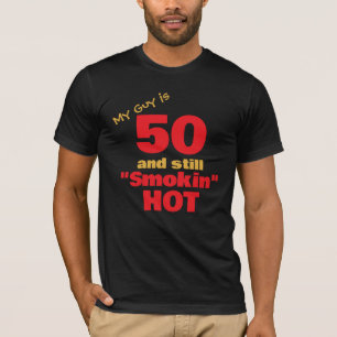 T-shirt Mon gars est 50 et fume encore chaud   50e anniver