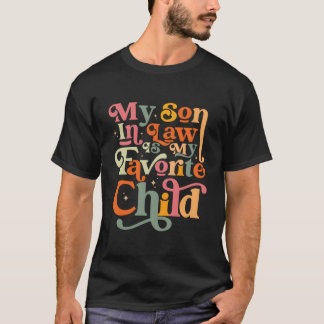T-shirt Mon gendre est mon enfant préféré Humour familial