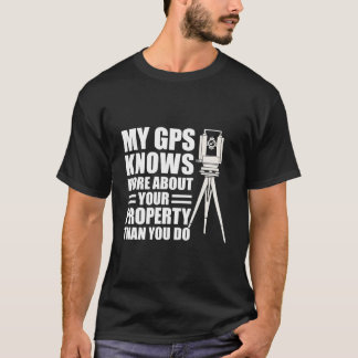 T-shirt Mon GPS en sait plus sur votre propriété que vous