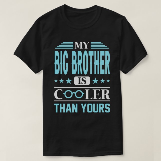 T-shirt Mon GRAND FRÈRE Est Glacière que le tien (Design devant)
