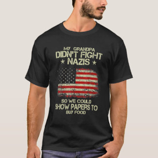 T-shirt Mon grand-père n'a pas combattu les nazis pour qu'