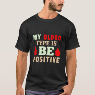T-shirt Mon groupe sanguin est positif