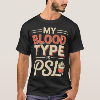 T-shirt Mon Groupe Sanguin Est PSL Pumpkin Spice