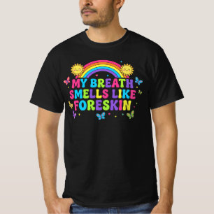 T-shirt Mon haleine sent le prépuce Drôle et offensant