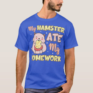 T-shirt Mon Hamster A Mangé Ma Maison Amoureux Hamster