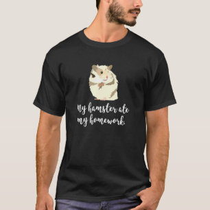 T-shirt Mon Hamster A Mangé Ma Maison Mignonne Hamster