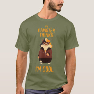 T-shirt Mon Hamster Pense Que Mon Hamster Cadeau Cool