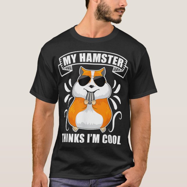 T-shirt Mon Hamster Pense Que Mon Hamster Cool (Devant)