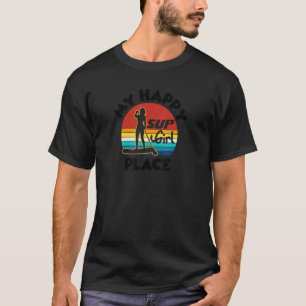 T-shirt Mon Happy Place SUP Girl SUP Paddle Board Vie à