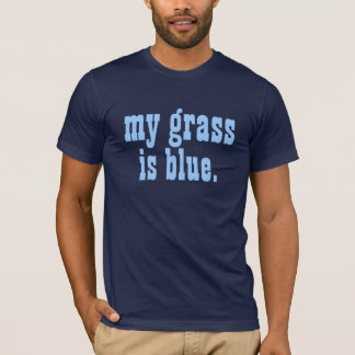 T-shirt "mon herbe est bleue. "