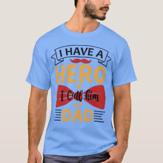 T-shirt Mon Héros Mon Père Daddyhe Héros de la famille de 