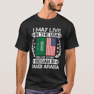 T-shirt Mon Histoire A Commencé En Arabie Saoudite