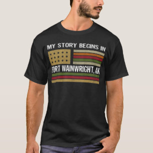 T-shirt Mon histoire commence à FORT WAINWRIGHT AK