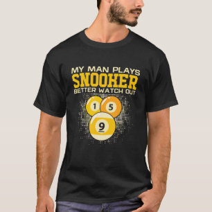 T-shirt Mon Homme Joue Au Snooker Il Vaut Mieux Faire Atte