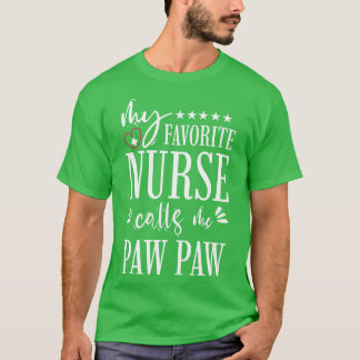 T-shirt Mon infirmière préférée m'appelle cadeau PawPaw