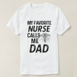 T-shirt Mon infirmière préférée m'appelle des pères de RN