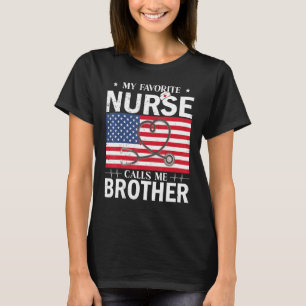 T-shirt Mon Infirmière Préférée M'Appelle Frère Américain 