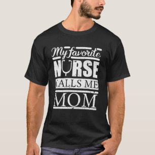 T-shirt Mon Infirmière Préférée M'Appelle Maman Infirmière