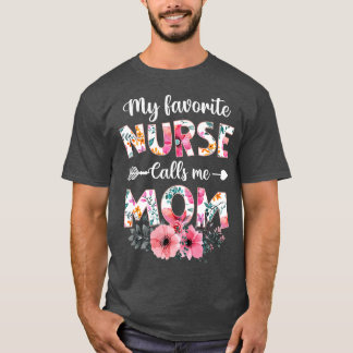 T-shirt Mon Infirmière Préférée M'Appelle Maman Infirmière