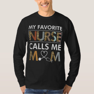 T-shirt Mon infirmière préférée m'appelle mère's Day Nurse