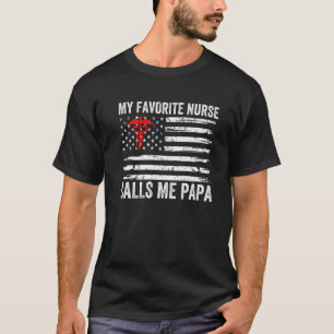 T-shirt Mon infirmière préférée m'appelle Papa American Fl