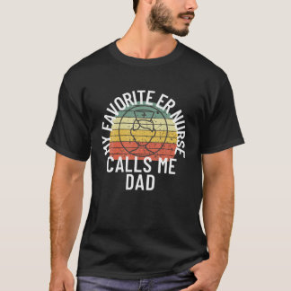 T-shirt Mon infirmière préférée m'appelle papa Fière père