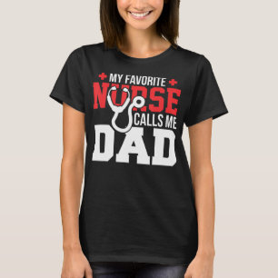 T-shirt Mon infirmière préférée m'appelle papa père & #39