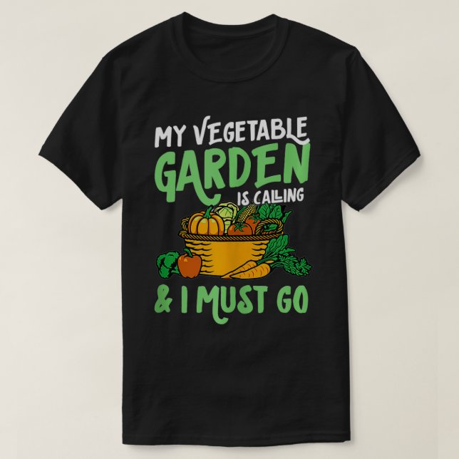 T-shirt Mon Jardin De Légumes Appelle Et Je Dois Aller Mie (Design devant)