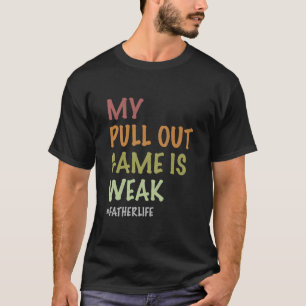 T-shirt Mon Jeu De Sortie Est Faible Drôle Nouveau Père