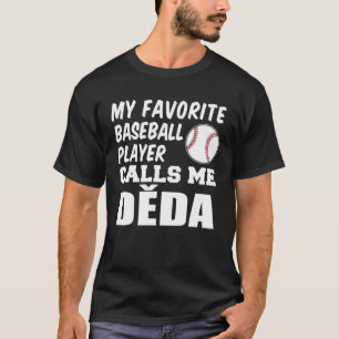 T-shirt Mon Joueur De Baseball Préféré M'Appelle Deda Czec