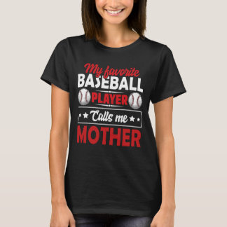 T-shirt Mon Joueur De Baseball Préféré M'Appelle Mère Base
