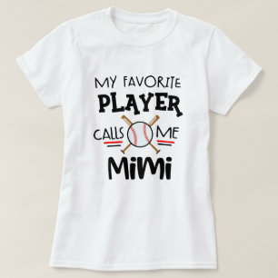 T-shirt Mon joueur de baseball préféré m'appelle Mimi