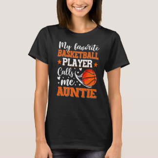 T-shirt Mon Joueur De Basket Favori M'Appelle Tante Femme