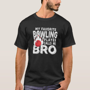 T-shirt Mon Joueur De Bowling Favori M'Appelle Bro