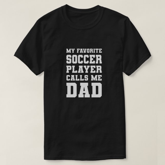 T-shirt Mon Joueur De Football Favori M'Appelle Papa (Design devant)