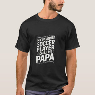 T-shirt Mon Joueur de Football Favori M'appelle Papa Sport