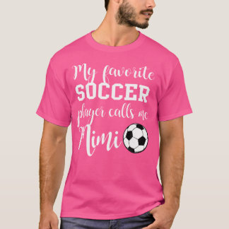 T-shirt Mon Joueur De Football Préféré M'Appelle Mimi