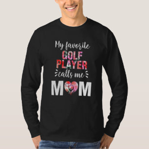 T-shirt Mon Joueur De Golf Préféré M'Appelle Maman