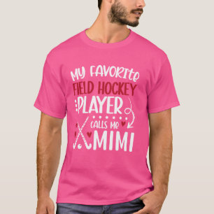 T-shirt Mon Joueur de hockey de terrain favori Mimi Field 
