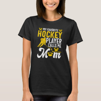 T-shirt Mon Joueur De Hockey Favori M'Appelle Maman Hockey