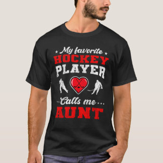 T-shirt Mon joueur de hockey favori m'appelle tante Mère s