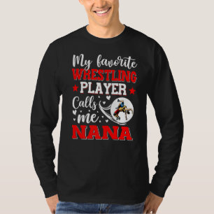T-shirt Mon Joueur De Lutte Préféré M'Appelle Nana Women
