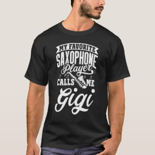 T-shirt Mon Joueur de Saxophone Préféré M'appelle Gigi
