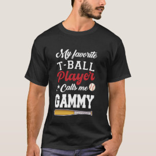 T-shirt Mon joueur de T-Ball préféré m'appelle Gammy Mothe