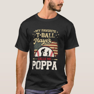 T-shirt Mon Joueur De T Ball Préféré M'appelle Poppa Baseb