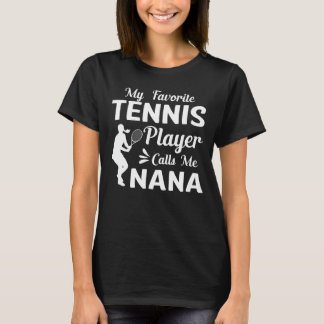 T-shirt Mon Joueur De Tennis Favori M'Appelle NANA